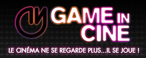 Game in Ciné N°11 - Mercredi 12 janvier 2011