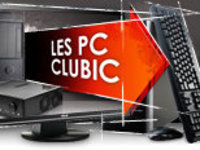 Les PC Clubic, conçus par la rédaction