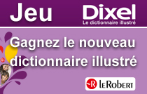 Gagnez le nouveau dictionaire illustré